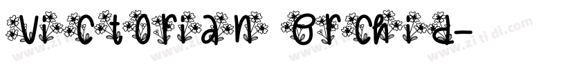 Victorian Orchid字体转换 Victorian Orchid字体转换